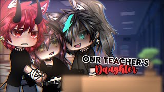 In love with our Teacher’s Daughter  glmmgcmm  gacha movie [upl. by Nimar]