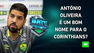 Corinthians ENCAMINHA A CONTRATAÇÃO do técnico António Oliveira É um BOM NOME  BATE PRONTO [upl. by Ahsok]