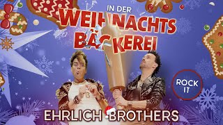 EHRLICH BROTHERS  In der Weihnachtsbäckerei Rock it  Official Music Video [upl. by Maro488]