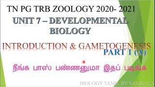 TN PG TRB ZOOLOGY DEVELOPMENTAL BIOLOGY  GAMETOGENESIS UNIT 7 IN BIOLOGY TAMIL BY SASIKALA [upl. by Entirb]