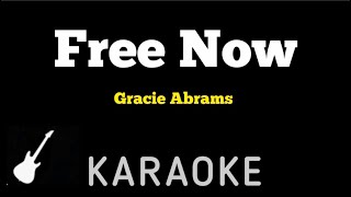 Gracie Abrams  Free Now  Karaoke Guitar Instrumental [upl. by Ear]