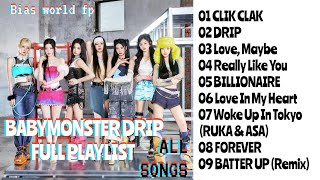 BABYMONSTER DRIP ALBUM ALL SONGS PLAYLIST  BABYMONSTER PLAYLIST UPDATED  OFFICIAL BABYMONSTER [upl. by Cloutman]