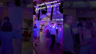 Zespół Rezonans  Kieliszki do góry HEJ WESELE muzyka dance zespol taniec zabawa wedding [upl. by Petronilla]