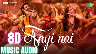 Aayi Nai Stree 2 8d Audio  Shraddha Kapoor  Rajkummar Rao  SachinJigar Pawan [upl. by Jaunita846]