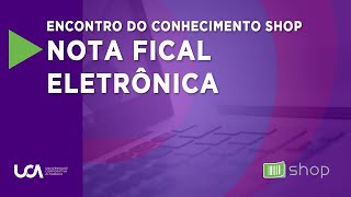 Encontro do Conhecimento Shop  Nota Fiscal Eletrônica [upl. by Mojgan842]