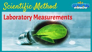 Scientific Method Steps Part 5 Laboratory Measurements [upl. by Aninnaig914]