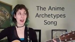 The Anime Archetypes Song  Im not your [upl. by Atolrac197]