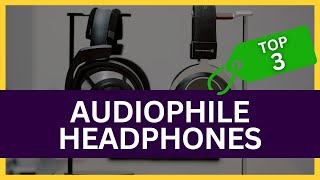 Best Headphones for Audiophiles [upl. by Xonk49]