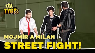 TŘI TYGŘI  Mojmír a Milan  Street fight [upl. by Leventhal]