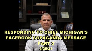 Responding To Chief MIchigans Facebook Copaganda  The Real Danger To Our Children 32521 [upl. by Lashar]