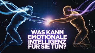 Entdecken Sie die VERBORGENE KRAFT Ihrer emotionalen Intelligenz [upl. by Edrahs791]