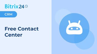 Free Contact Center from Bitrix24 [upl. by Thomas]