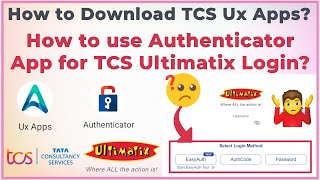 How to Download TCS Ux Apps How to use Authenticator App to Login in TCS ULTIMATIX BrainyBeast20 [upl. by Jelsma]