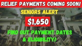 quotSeniors ALERT 1650 Relief Payments Coming Soon – Find Out Payment Dates Amounts amp Eligibilityquot [upl. by Artenak]