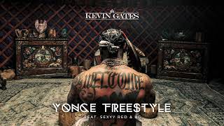 Kevin Gates  Yonce Freestyle feat Sexyy Red amp BG Official Audio [upl. by Anitsud]