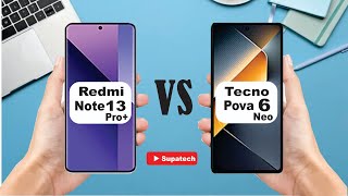 Xiaomi Redmi Note 13 Pro vs Tecno Pova 6 Neo I Full video comparison [upl. by Neladgam206]