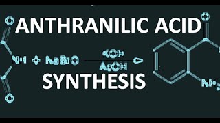 ANTHRANILIC ACID SYNTHESIS ncchem [upl. by Adiarf276]