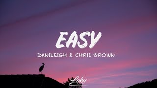 DaniLeigh  Easy Lyrics ft Chris Brown [upl. by Glaser219]