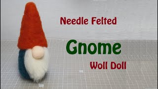 Gnome DIY  Making a needle felted wool doll [upl. by Ahsaercal844]