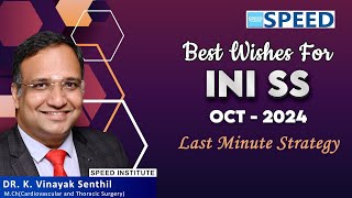 Best Wishes for INI SS OCT 2024 Exam  By DrK Vinayak Senthil Managing Director SPEED [upl. by Acinimod]