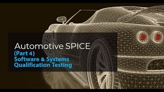 Part 4 Automotive SPICE Software amp Systems Qualification Testing [upl. by Zashin238]