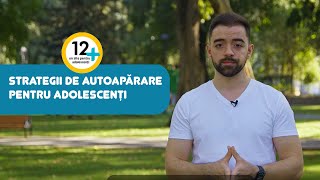 Strategii de autoapărare pentru adolescenți  VLOG 12PLUS  Psihologul Alexandru Cașcaval [upl. by Atin]