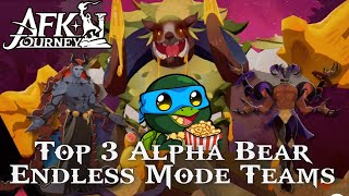 Top 3 Alpha Bear Endless Mode Teams AFK Journey [upl. by Cyd]