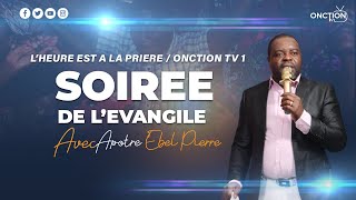 SOIRÉE DE L’ÉVANGILE avec APÔTRE EBEL PIERRE  VENDREDI 26 JANVIER 2024 [upl. by Vasos921]