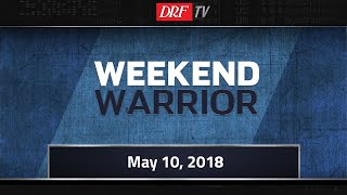 Weekend Warrior  May 10th 2018 [upl. by Ayk]