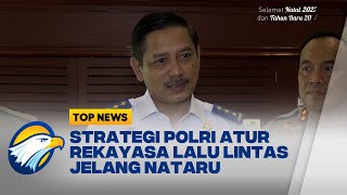 Strategi Polri Atur Kendaraan Saat Libur Nataru [upl. by Rihat891]