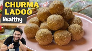 Healthy Churma Ladoo 30 min Recipe  Churma Ladoo Recipe No Sugar  how to make churma ladoo at home [upl. by Yvan]