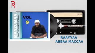 RAAYYAA ABBAA MACCAA 9FAA VOL9 [upl. by Hpesoy234]