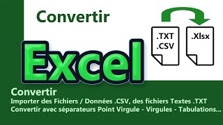 Excel  Convertir  Convertir des données Csv Txt avec séparateurs Point Virgule Tabulations [upl. by Vilberg232]