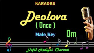 Dealova Karaoke Once Mekel Nada PriaCowok Male Low Key Dm Ciptaan Opick [upl. by Otinauj277]