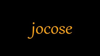 jocose [upl. by Jariv861]