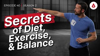 The Secrets of Diet Exercise and Balance  Transform Your Fitness Routine and Nutrition  S02E40 [upl. by Raina]