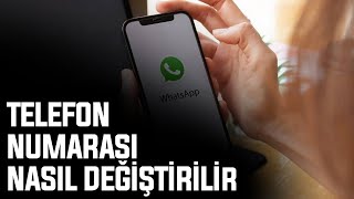 WHATSAPP TELEFON NUMARASI DEĞİŞTİRME  2024 [upl. by Ssalguod561]