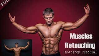 Muscle Retouching Photoshop Tutorial l Dodge and Burn l Photoshop CC 2017 [upl. by Paige65]