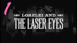 DarkDives Lets Play Lorelei and the Laser Eyes  Episode 1 [upl. by Combe]