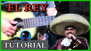 ✅ Cómo tocar EL REY en guitarra VICENTE FERNÁNDEZ ✅ JOSÉ ALFREDO JIMÉNEZ  TUTORIALES DE GUITARRA T6 [upl. by Kealey]