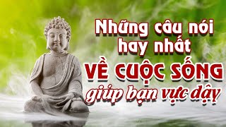 Những Câu Nói Bất Hủ Vực Dậy Tinh Thần Của Bạn I Chân Lý Trong Cuộc Đời  QUAN NIỆM SỐNG [upl. by Rocky]