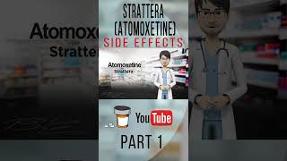 STRATTERA ATOMOXETINESIDE EFFECTS Common Part 1 sideeffects [upl. by Aciretehs]