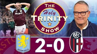 UEFA Champions League Aston Villa vs Bologna  The Holy Trinity Show Episode 200 [upl. by Gagnon]