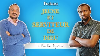 JEUNE ET SERVITEUR DE DIEU  LE PAIN DES MYSTÈRES  PODCAST [upl. by Solberg]