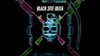 Black Site Delta [upl. by Eveiveneg446]