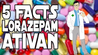 5 FACTS LORAZEPAM ATIVAN [upl. by Dahcir782]