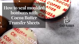 Seal moulded chocolate with custom Transfer Sheets with Melissa Coppel  How To [upl. by Anaujik229]