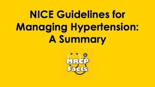 NICE Guidelines for Managing Hypertension A Summary  MRCP revision  hypertension cardiology [upl. by Esertal734]