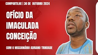 OFÍCIO DA IMACULADA CONCEIÇÃO  COM missionarioadrianotrindade PODEROSSIMA ORAÇÃO CONTRA O MAL [upl. by Ansilma468]