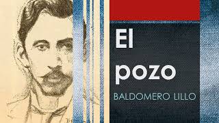 El pozo Sub Terra  Baldomero Lillo  Audiolibro  Audiobook [upl. by Moitoso147]